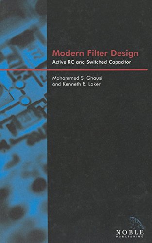 Modern Filter Design: Active Rc and Switched Capacitor (Materials, Circuits and Devices)